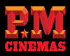 PM Cinemas